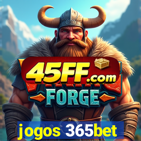 jogos 365bet